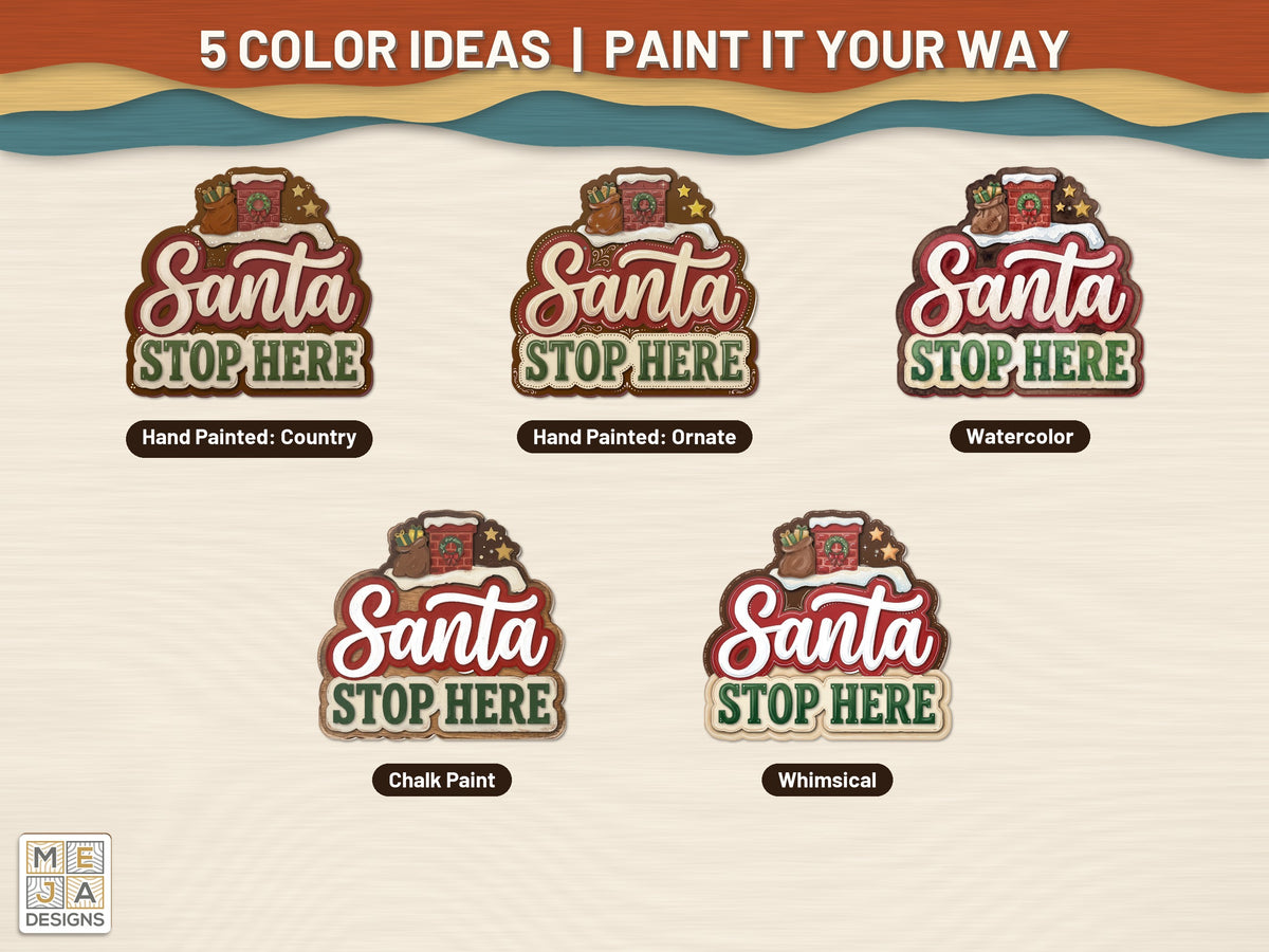 Santa Stop Here Sign laser cut file: color ideas for painting it