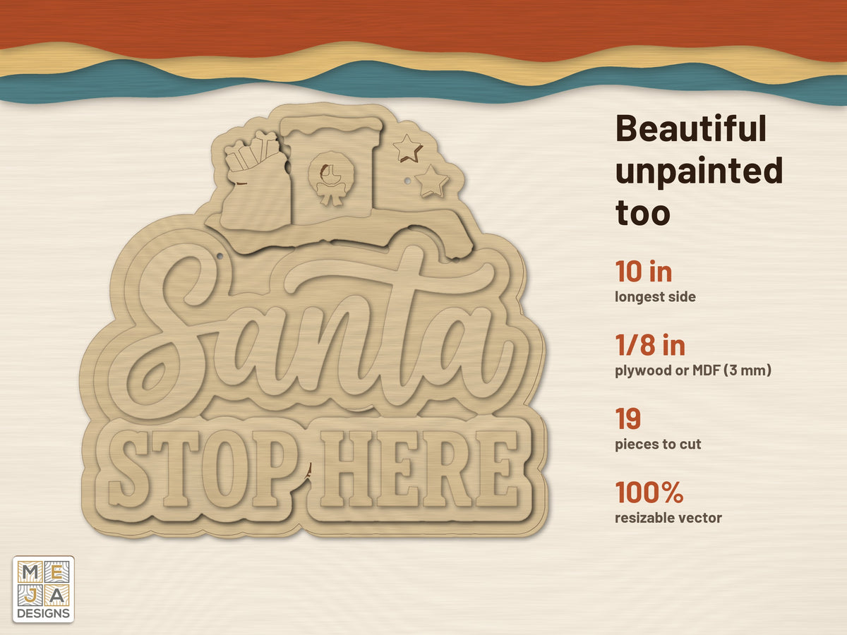 Santa Stop Here Sign laser cut file: cut in bare wood, unpainted