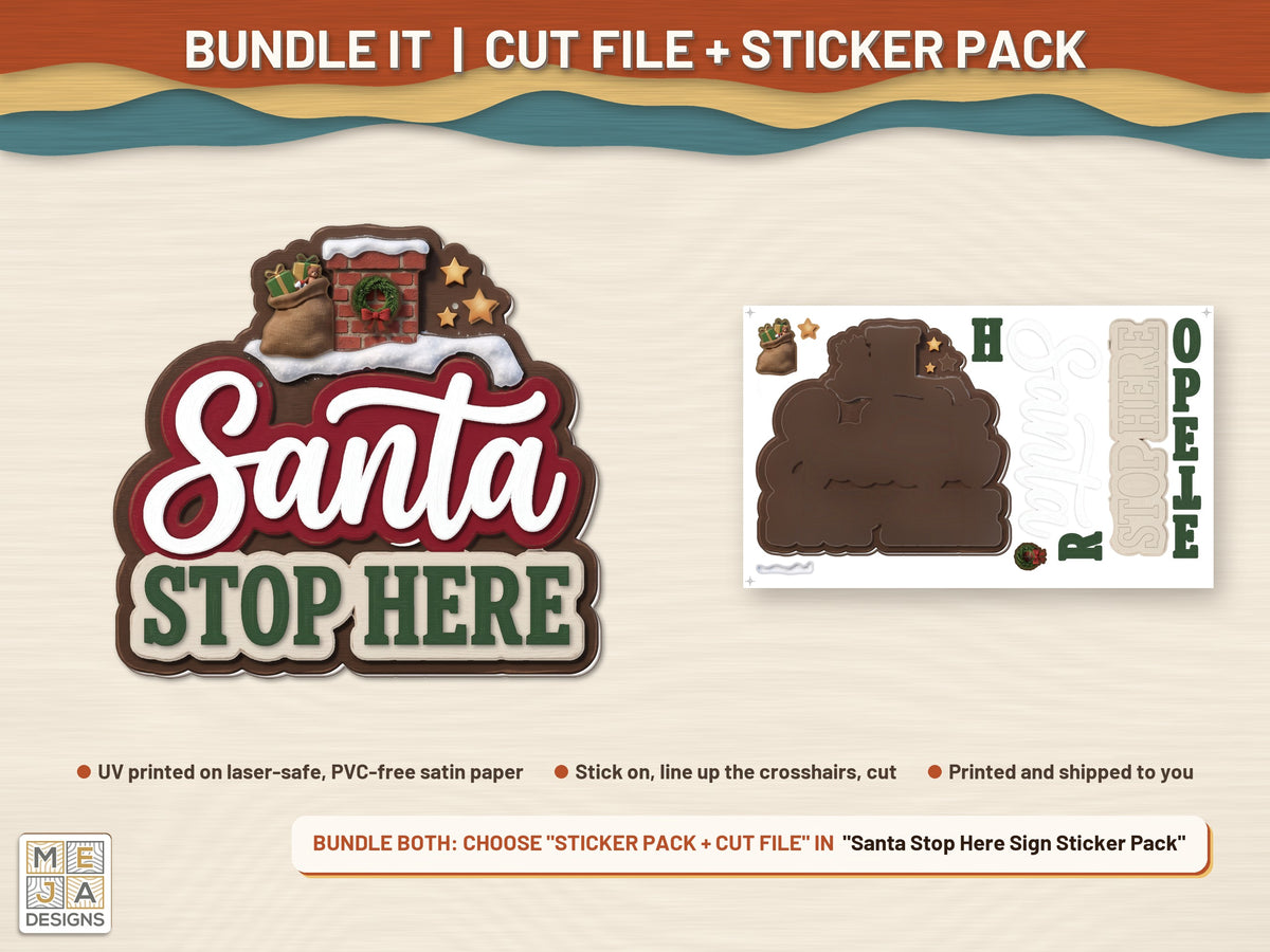 Santa Stop Here Sign laser cut file: colored with its matching sticker pack