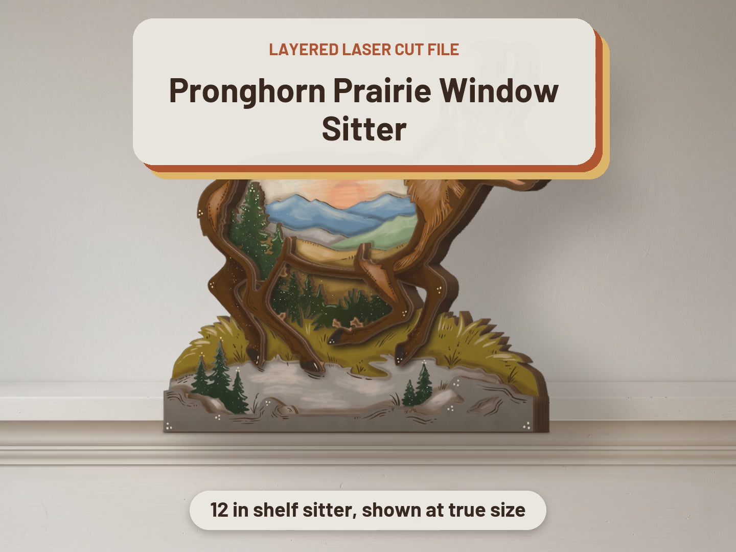 Pronghorn Prairie Window Sitter laser cut file: video