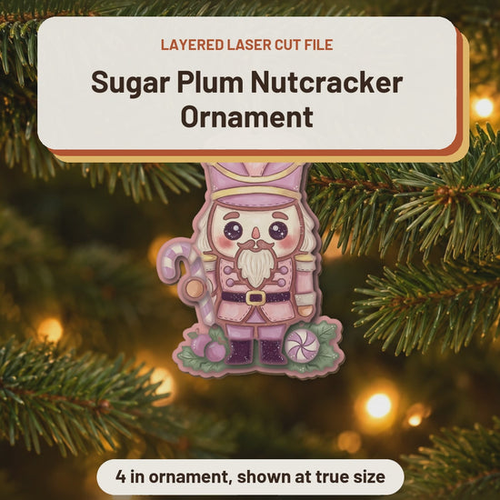 Sugar Plum Nutcracker Ornament laser cut file: video
